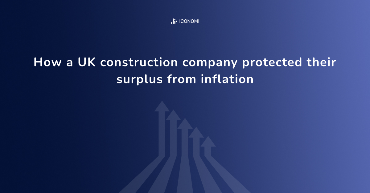 How a UK Construction Company Shielded Their Surplus from Inflation