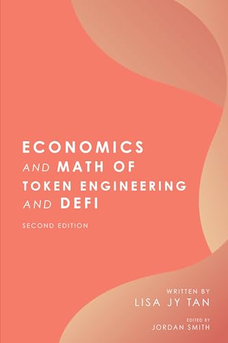 Economics and Math of Token Engineering and DeFi: Fundamentals of Token Economics