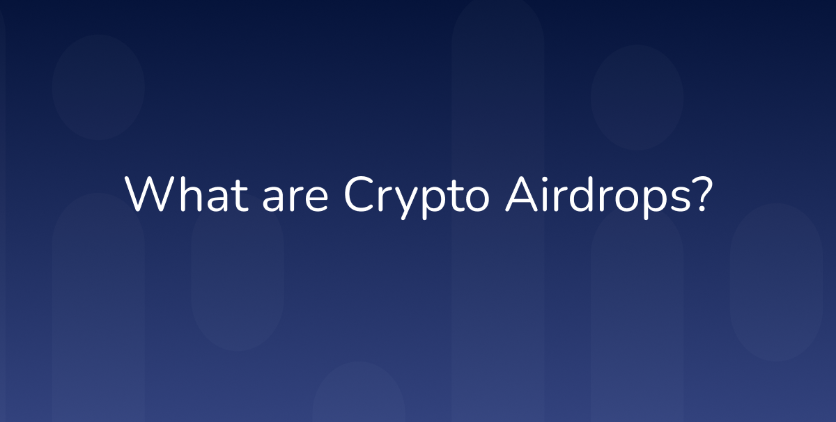 What are Crypto Airdrops?