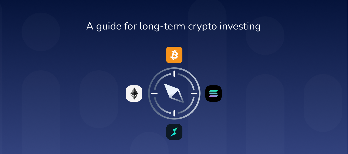 A Guide For Long-Term Crypto Investing [2024]